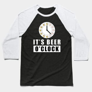 It's Beer O'clock Baseball T-Shirt